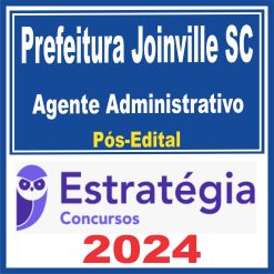 Prefeitura de Joinville SC (Agente Administrativo) Pós Edital - Estratégia 2024
